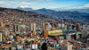 LA PAZ: ONE OF THE SEVEN URBAN WONDERS OF THE WORLD